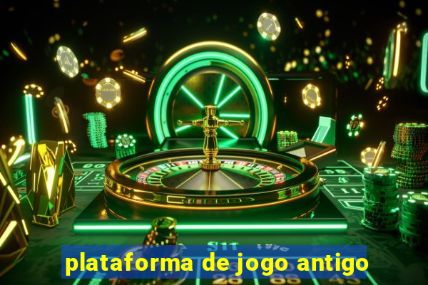 plataforma de jogo antigo